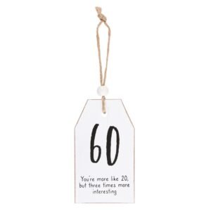 60 Milestone Birthday Hanging Sentiment Sign