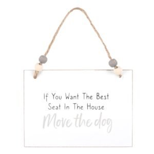 Move The Dog Hanging Sign